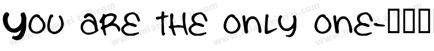 You are the only one字体转换
